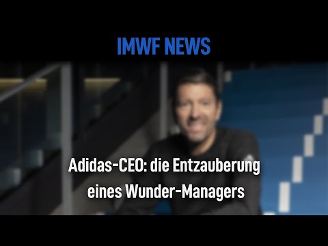 Adidas-CEO: die Entzauberung eines Wunder-Managers
