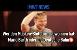 Wer den Masken-Shitstorm gewonnen hat: Mario Barth oder die Deutsche Bahn