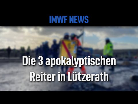 Die 3 apokalyptischen Reiter in Lützerath